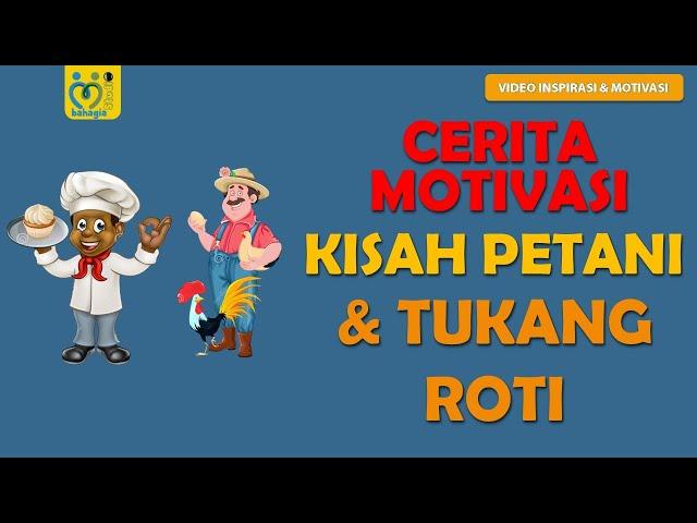 KISAH TUKANG ROTI DAN PETANI (CERITA PENDEK MOTIVASI )