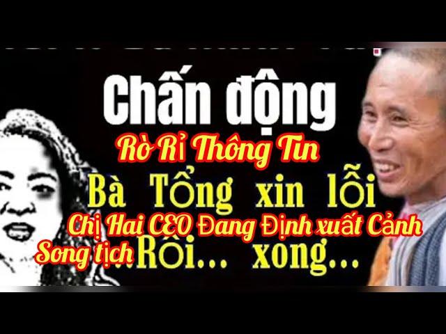 Nóng, Chị Hai CEO Tuyên Bố Song Tịch Và Muốn Xuất Ngoại, Hơn 8000 Người Có Nguy Cơ...