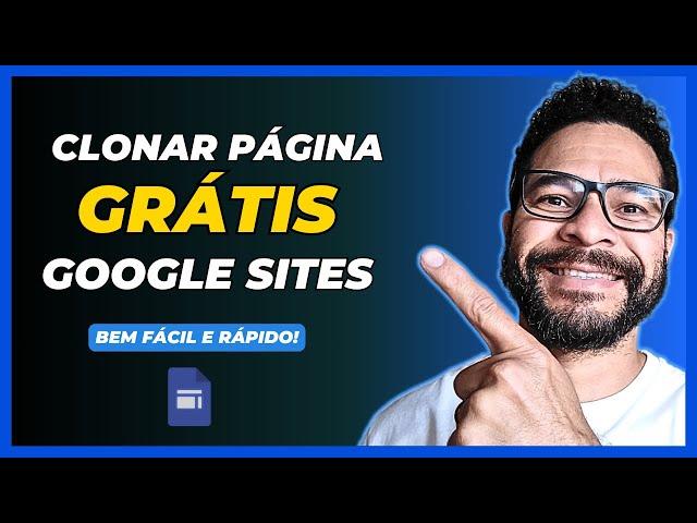 Como CLONAR PÁGINA DE VENDAS no GOOGLE SITES GRÁTIS em 2024 | Passo a Passo - Tutorial Completo