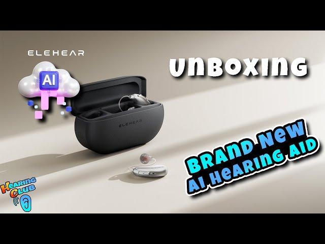 Unboxing The LATEST AI Hearing Aids ELEHEAR BEYOND