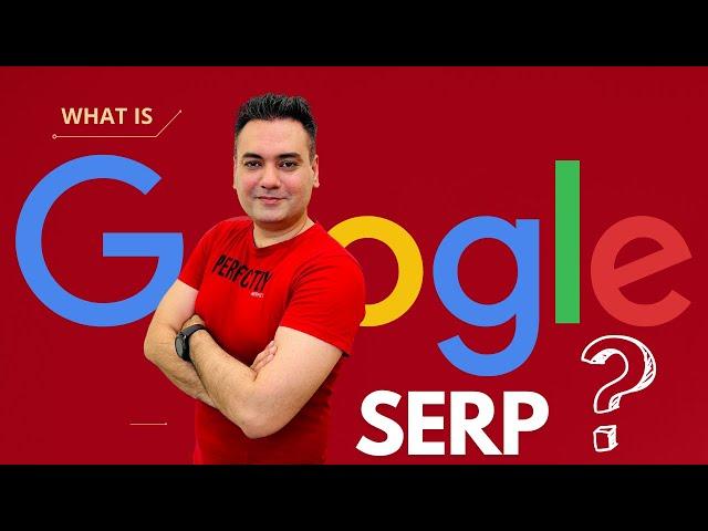 What is Google SERP? How It Works?