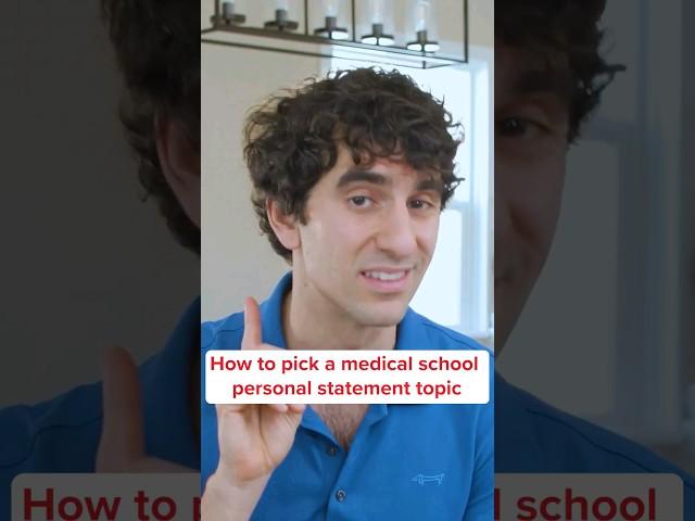 How to pick a medical school personal statement topic
