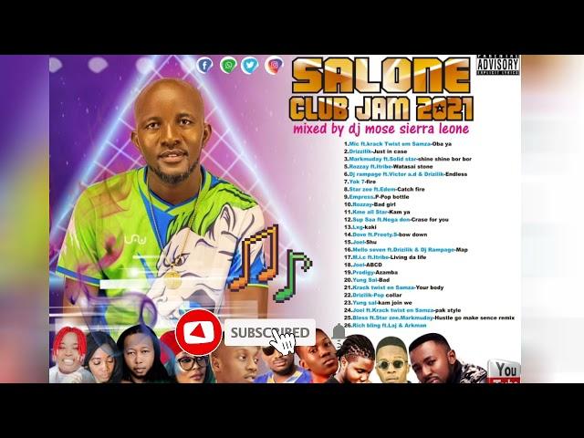 Salone club jam 2021 Mix By Dj Mose Sierra Leone 