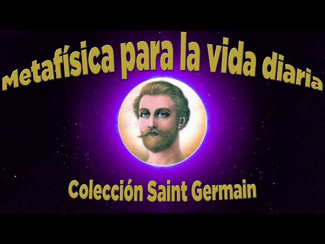 METAFÍSICA PARA LA VIDA DIARIA-COLECCIÓN SAINT GERMAIN