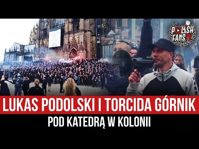 Lukas Podolski i Torcida Górnik pod Katedrą w Kolonii (10.10.2024)