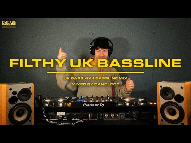 Filthy UK Bassline: 006 (UK Bass & 4x4 Bassline Mix)