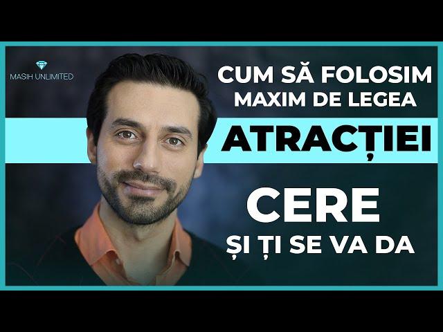 Cum sa beneficiam maxim de legea atractiei | "Cere si ti se va da" cum functioneaza?