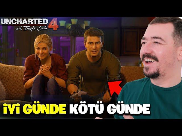 İYİ GÜNDE KÖTÜ GÜNDE - UNCHARTED 4 A THIEF'S END | BÖLÜM 12