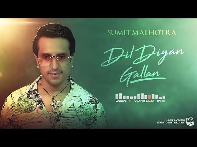 Dil Diyan Gallan | Cover | Sumit Malhotra