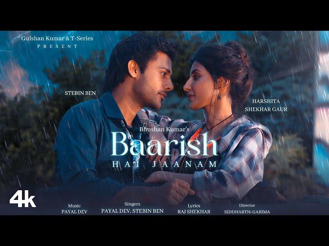 BAARISH HAI JAANAM: Payal Dev, Stebin Ben, Harshita S Gaur |Raj S |Siddharth-Garima |Bhushan Kumar