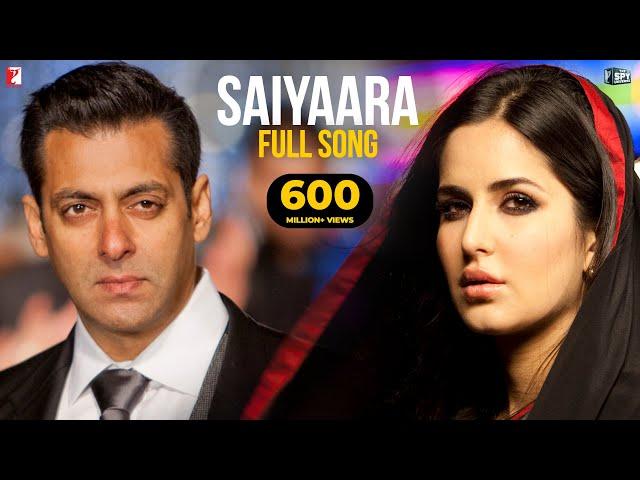 Saiyaara Full Song | Ek Tha Tiger | Salman Khan, Katrina Kaif | Mohit Chauhan, Tarannum, Sohail Sen