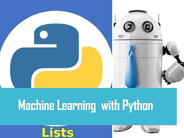 Machine Learning with Python #1 - How to work with Lists in Python