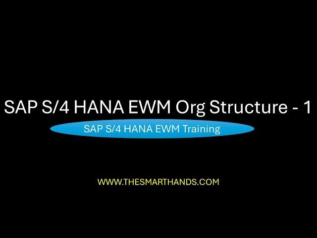 S/4 HANA EWM Org Structure -1 |  S4HANA EWM Training Videos