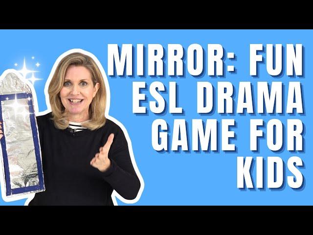 Mirror Me: Easy ESL Warm-Up Drama Game for Kids in Class