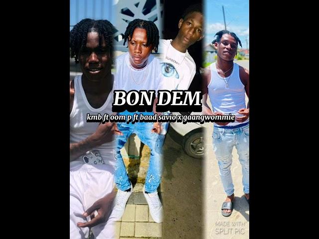 KMB FT OOM P FT BAAD SAVIO X GAANGWOMMIE (BON DEM PROD BY Elf)