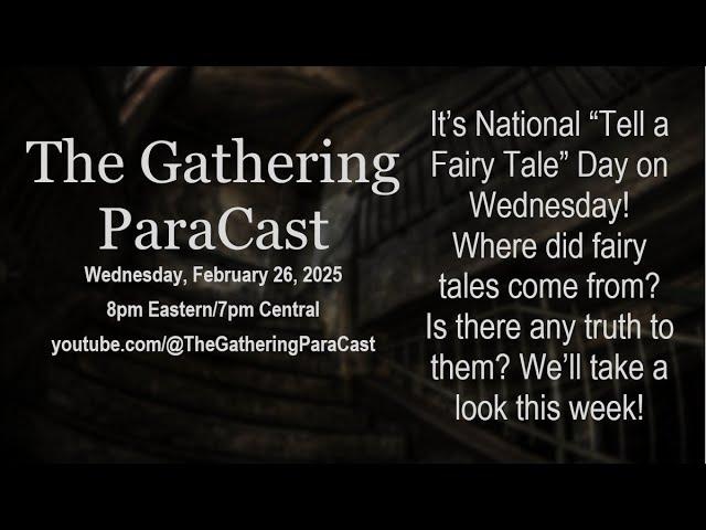 Tell A Fairy Tale Day on The Gathering ParaCast