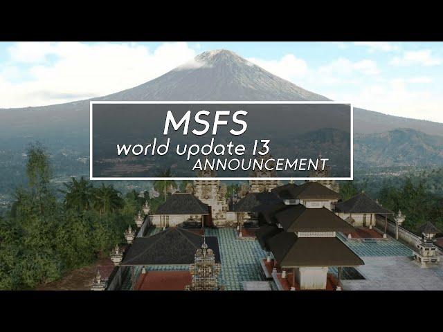 Microsoft Flight Simulator - World Update 13 Announcement