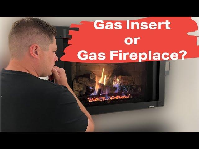 GAS INSERT or GAS FIREPLACE (Which one do I actually need? Will it heat?)