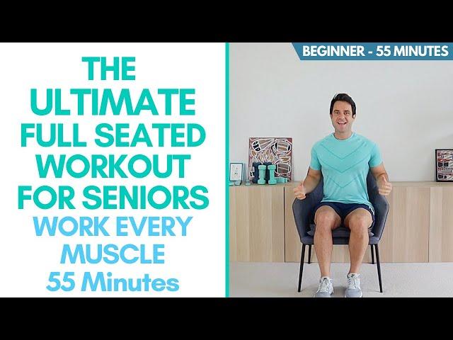 Whole Body Seated Exercises For Seniors - 55 Minutes, Beginner - Exercise Every Area Your Body