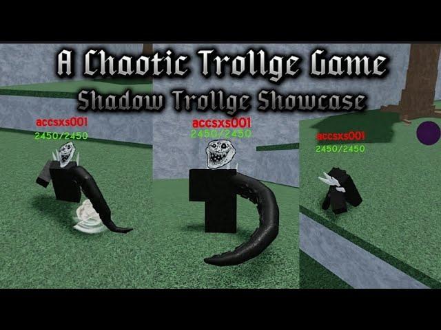 ACTG | Shadow Trollge Showcase |