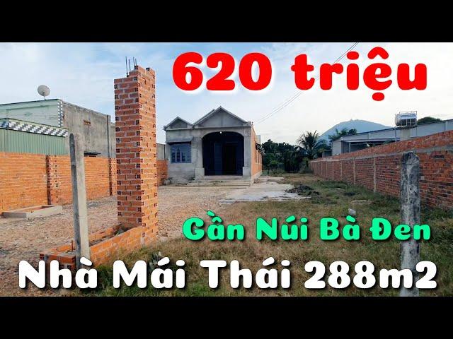 Bán nhà mái Thái giá rẻ 620 triệu xây thô đường LG 20m ở gần Núi Bà Đen Tây Ninh