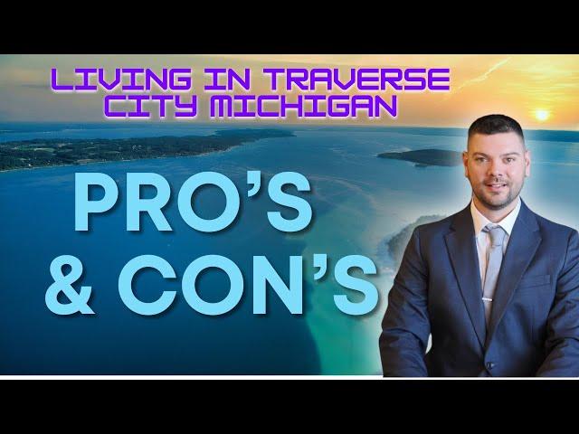 Living In Traverse City, Michigan Pro's & Con's | Moving to Traverse City 2024