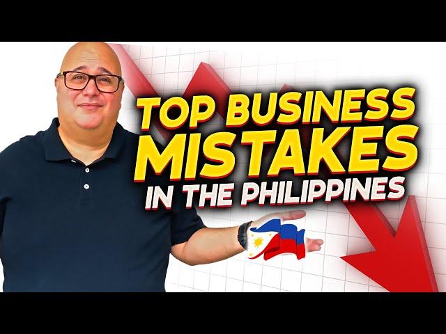 FOREIGNER'S GUIDE to BUSINESS STARTUP MISTAKES in the PHILIPPINES