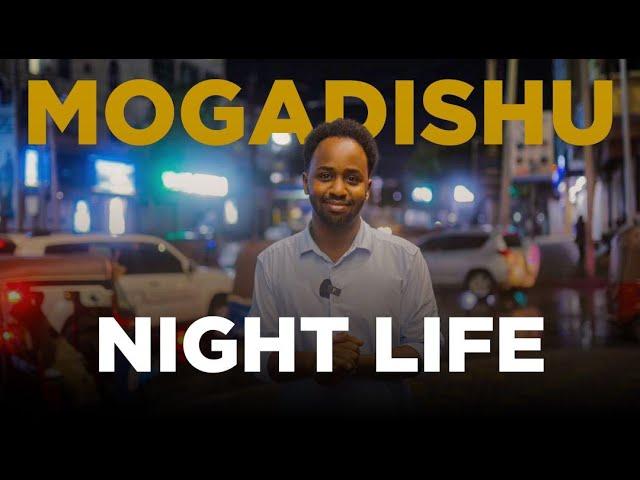 Nolosha Habeenkii Muqdisho -Night Life in Mogadishu !