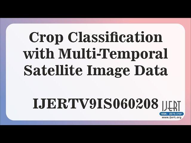 Crop Classification with Multi-Temporal Satellite Image Data