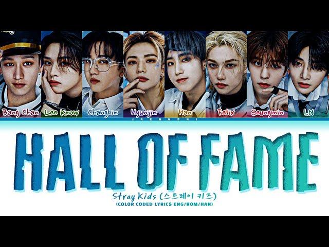 Stray Kids Hall of Fame Lyrics (스트레이 키즈 위인전 가사) (Color Coded Lyrics)