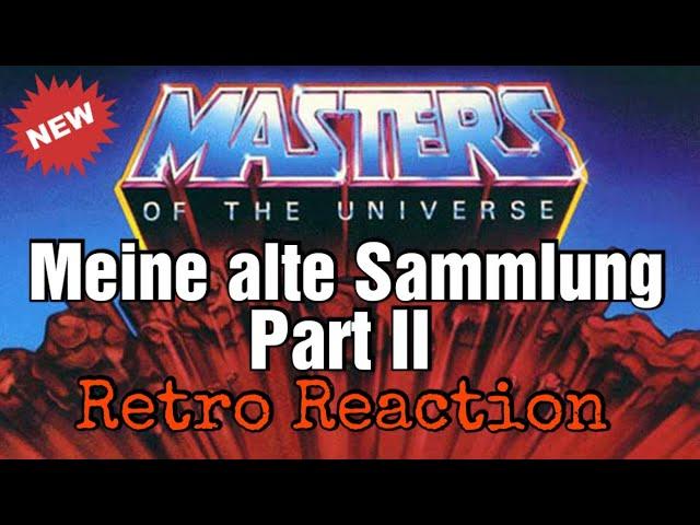 Meine alte Masters of the Universe Sammlung: Die gute alte Zeit Part II