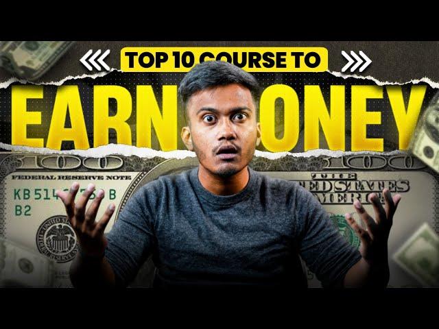 Top 10 Courses To EARN MONEY In 2025