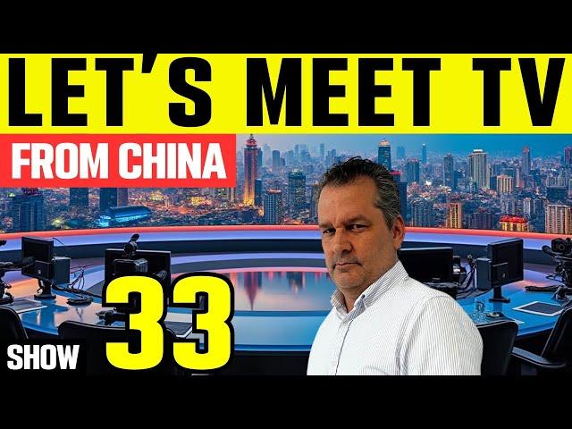 The Future Of China  | LET'S MEET TV SHOW  Show 33