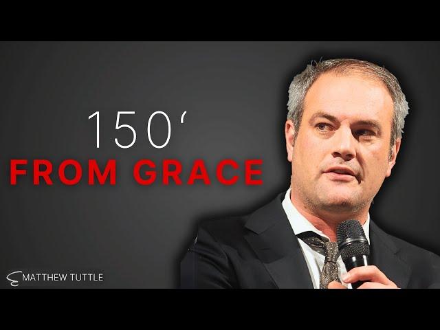 150 Feet From Grace - Matthew Tuttle