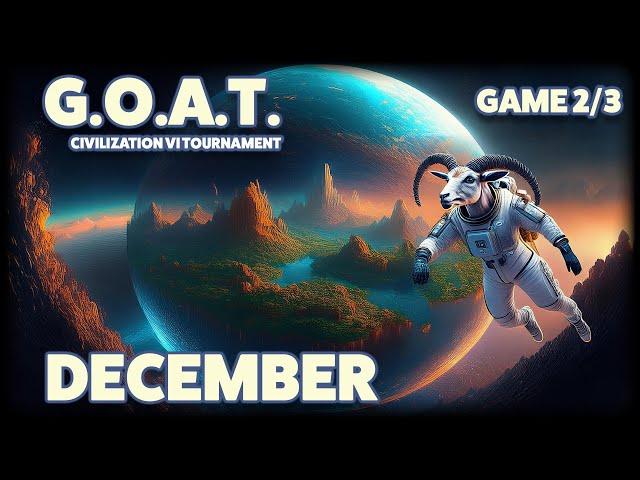  Civ6 | G.O.A.T. | December | Game 2/3