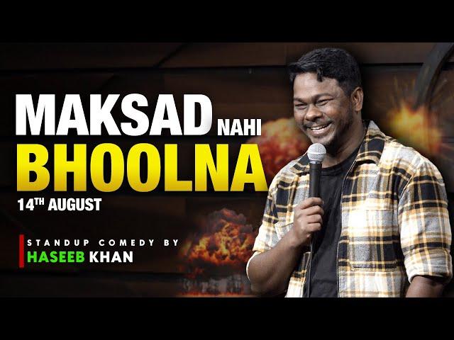 ‘MAKSAD NAHIN BHOOLNA’ reloaded | Standup Comedy ft. Haseeb Khan | #standupcomedy #haseebkhan