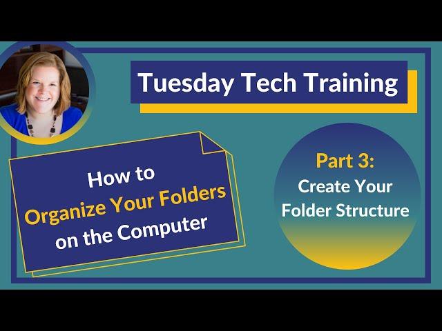 How to Organize Your Folders on the Computer - Part Three: Create Your Folder Structure