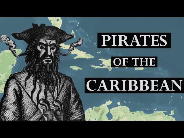 The History of the Real Pirates of the Caribbean