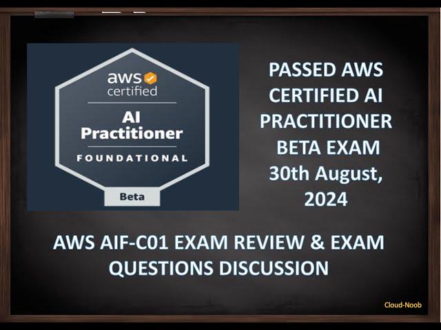 AWS Certified AI Practitioner Exam (AIF-C01) Exam Review & Exam Questions Discussion