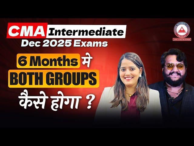 How to Prepare for Both Groups CMA Inter Dec 2025 | Study Plan + Time Table