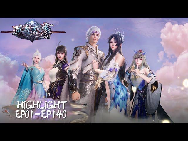 Against The Sky Supreme EP 01 - EP 140 Highlights [MULTI SUB]