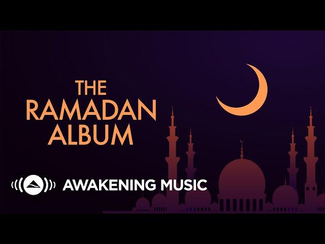 Awakening Music  - The Ramadan Album 2022