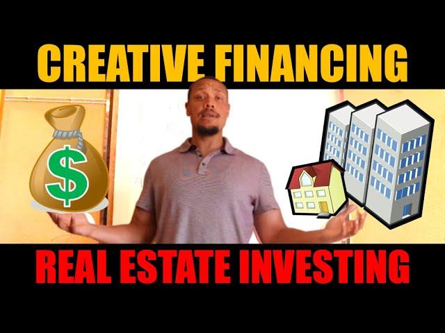 5 Creative Financing Techniques For Real Estate Investing