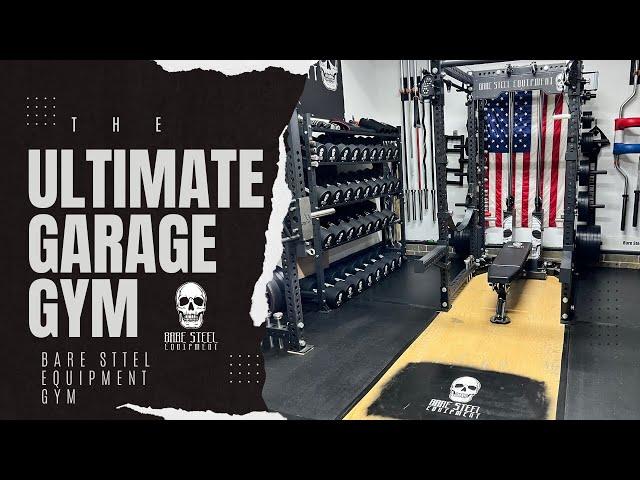 My ULTIMATE GARAGE GYM TOUR (and Bare Steel Equipment gym)