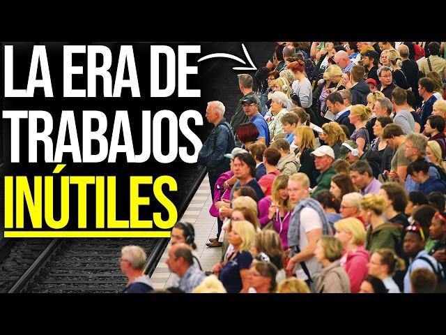 La Era de los Trabajos Inútiles e Innecesarios (Documental Completo)