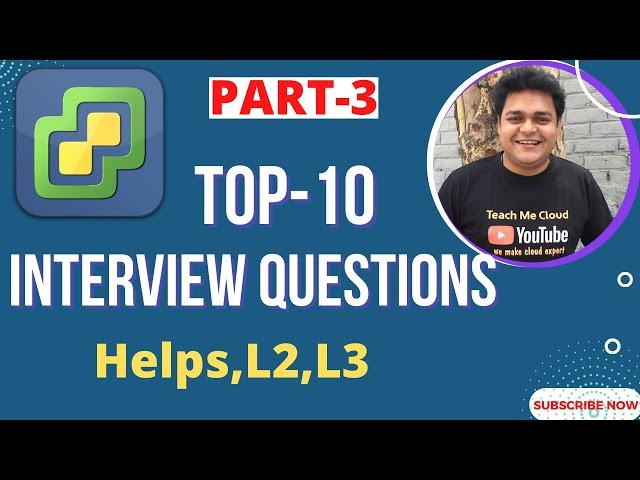 Top 10 Interview questions & answers for VMware level 2-3 | PART-3