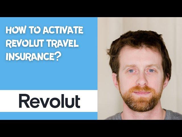 how to activate revolut travel insurance