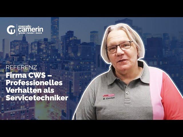 Marcello Camerin | Referenz Firma CWS – Professionelles Verhalten als Servicetechniker