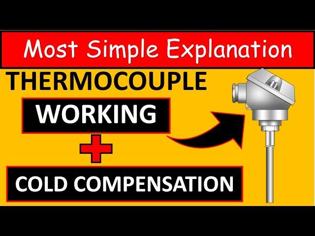 Thermocouple working | Cold Junction Compensation | Selection | Peltier Effect