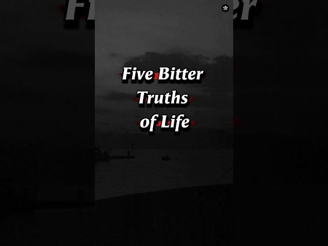 5 Bitter Truths Of Life | life lessons | Quotes cottage #shorts